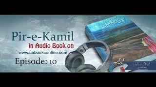 Peere Kamil by Umera Ahmed  Episode 10  Complete [upl. by Shelden]