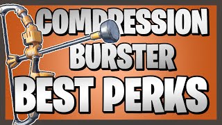 The BEST PERKS for the Compression Burster in Fortnite Save the World [upl. by Anwahsiek]