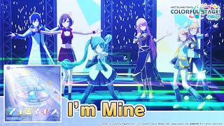 HATSUNE MIKU COLORFUL STAGE  Im Mine by halyosy 3DMV [upl. by Sairahcaz]