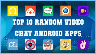 Top 10 Random Video Chat Android App  Review [upl. by Llewkcor]