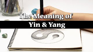 The Meaning of Yin Yang [upl. by Nahtal939]