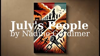 Summary and analysis of Julys People by Nadine Gordimer [upl. by Wilbert]