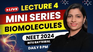 Biomolecules by Ritu Rattewal Lecture 4  Free Mini Series on Biomolecules  NEET Biology  NEET2024 [upl. by Aleciram]