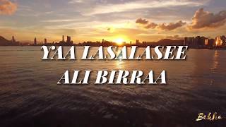 ALI BIRRAA  YAA LASALASEE  Lyrics [upl. by Kernan961]