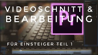 Adobe Premiere Pro Tutorial Deutsch  Videoschnitt und Videobearbeitung für Einsteiger [upl. by Reamy]