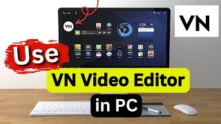 How to Download Vn Video Editor on Pc  Vn Video Editor for Pc  How to Install Vn Video Editor Pc [upl. by Nastassia271]