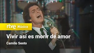 Camilo Sesto  quotVivir así es morir de amorquot 1978 HD [upl. by Arrec]