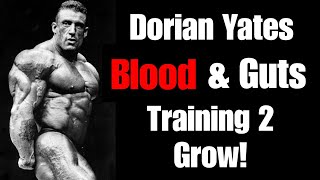 Dorian Yates Blood amp Guts Training 2 Grow [upl. by Latt363]