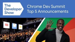 Top 5 from the Chrome Dev Summit 2019 [upl. by Zadack448]