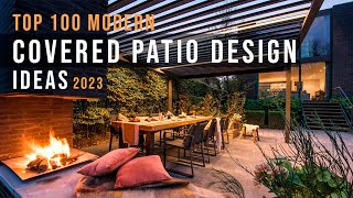 Top 100 Modern Covered Patio Ideas for Any Backyard 2023 [upl. by Ahter853]