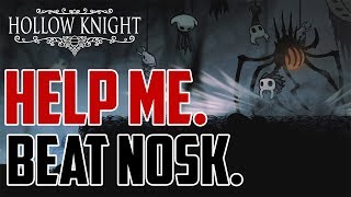 Hollow Knight  How to Beat Nosk Boss Fight [upl. by Lindeberg]