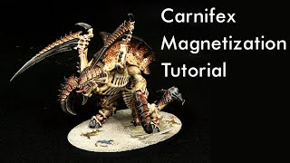 40K Tyranid Carnifex Magnetization Tutorial [upl. by Lu]