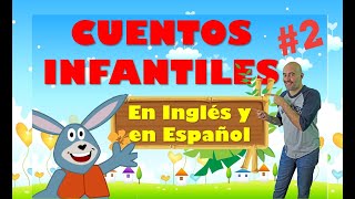 Cuentos Infantiles en INGLÉS y en ESPAÑOL 2 [upl. by Zurc]