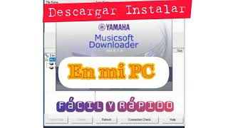 Como descargar Instalar Yamaha Musicsoft Downloader en tu PC Fácil para psr e363  e373 EW300 🎹 [upl. by Vitalis]