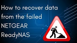 How to recover data from the failed NETGEAR ReadyNAS [upl. by Winn759]