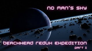 LONGPLAYNO COMMENTARY No Mans Sky Expedition 1 Beachhead Redux Part 1 [upl. by Vernor]