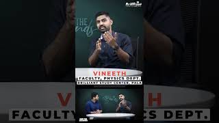 MEET THE LEGENDS  Vineeth  Faculty Physics Dep   Episode  7 [upl. by Karlotta]