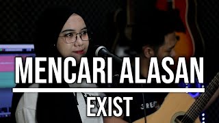 MENCARI ALASAN  EXIST LIVE COVER INDAH YASTAMI [upl. by Hna675]