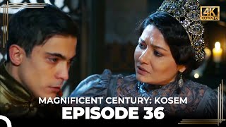 Magnificent Century Kosem Episode 36 English Subtitle 4K [upl. by Adnilreh]