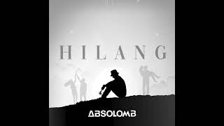 Absolomb  Hilang Official Audio [upl. by Lisan418]