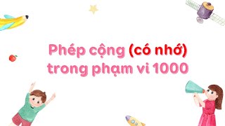 Phép cộng có nhớ trong phạm vi 1000  Toán lớp 2 SGK mới OLMVN [upl. by Evars]