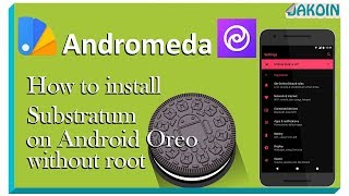 Andromeda Install Substratum themes on Android Oreo without root [upl. by Bottali]