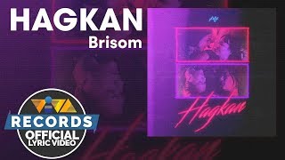 Brisom  Hagkan Official Lyric Video [upl. by Enileuqkcaj308]