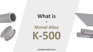 What is Monel K500 Introduce the properties compositions and other info of Monel K500 [upl. by Adiari]