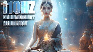 Resonance and Brain Activity  110HZ Frequency Music  Meditation for Mind [upl. by Afihtan490]