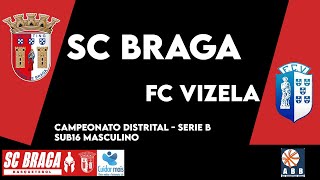 SC Braga B vs FC Vizela  Campeonato Distrital  Serie B  Sub16 Masculino [upl. by Evars]