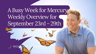 A Busy Week For Mercury Weekly Overview for September 23rd  29th [upl. by Nyleuqaj]