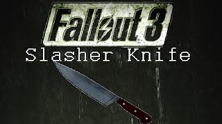 Fallout 3 Unique Weapons  Slasher Knife [upl. by Narot503]