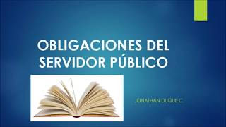 responsabilidades de los servidores publicos  obligaciones del servidor público [upl. by Eirrehc915]