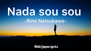 Nada sou sou  Rimi Natsukawa lyrics  涙そうそう [upl. by Yreneh96]