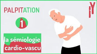 EPISODE1 sémiologie cardiovasculaire LES PALPITATION [upl. by Ahsehat]