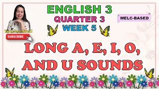 ENGLISH 3  QUARTER 3 WEEK 5  LONG A E I O AND U SOUNDS  MELCBASED [upl. by Zebaj9]