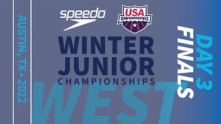 Day 3 West Finals  2022 Speedo Winter Junior Championships West [upl. by Janeva]