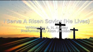 He Lives  I Serve A Risen Savior [upl. by Neltiak]