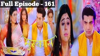 Full Episode 161  Muskaan  मुस्कान  Review [upl. by Adriaens607]