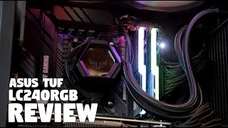 The ASUS TUF Gaming LC 240 RGB AIO Watercooling Review by Tanel [upl. by Dylana]