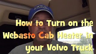 RVHaulers How to Turn on the Webasto Cab Heater in your Volvo [upl. by Server329]