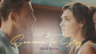 Eda amp Serkan  Someone To Stay English Subtitles [upl. by Mialliw]