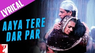 Lyrical Aaya Tere Dar Par Song with Lyrics  Veer Zaara Shah Rukh Khan Preity Zinta Javed Akhtar [upl. by Aicala]