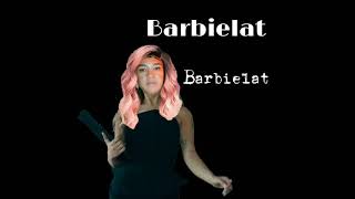 Barbielat  Barbielat  Official Audio [upl. by Amsirahc]