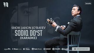 Shohjahon Jorayev  Sodiq dost karaoke [upl. by Aerdnael]