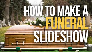 HOW TO MAKE A FUNERAL SLIDESHOW  Easy Fast and Free Tribute Memorial Videos [upl. by Caron]