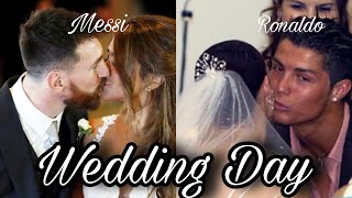 Cristiano Ronaldo  Lionel Messi  Wedding Day [upl. by Akimrehs]