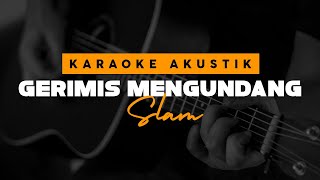 Gerimis Mengundang  Slam  Karaoke Akustik [upl. by Atalante]