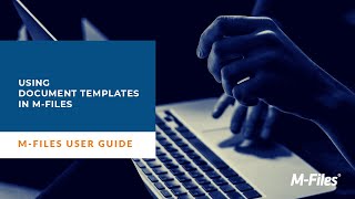 Using Document Templates in MFiles  Intelligent Information Management System [upl. by Enyrat]
