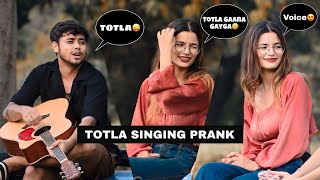 Totla Singing Randomly With Cute Girls  Prank With Twist  Amazing Reactions😍 In Public  Jhopdi K [upl. by Assetak685]